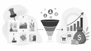 Turning Pins into Profits: A Guide to Pinterest Lead Generation and Sales Funnels